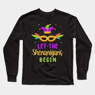 Let The Shenanigans Begin Mardi Gras Kids Men Women Long Sleeve T-Shirt